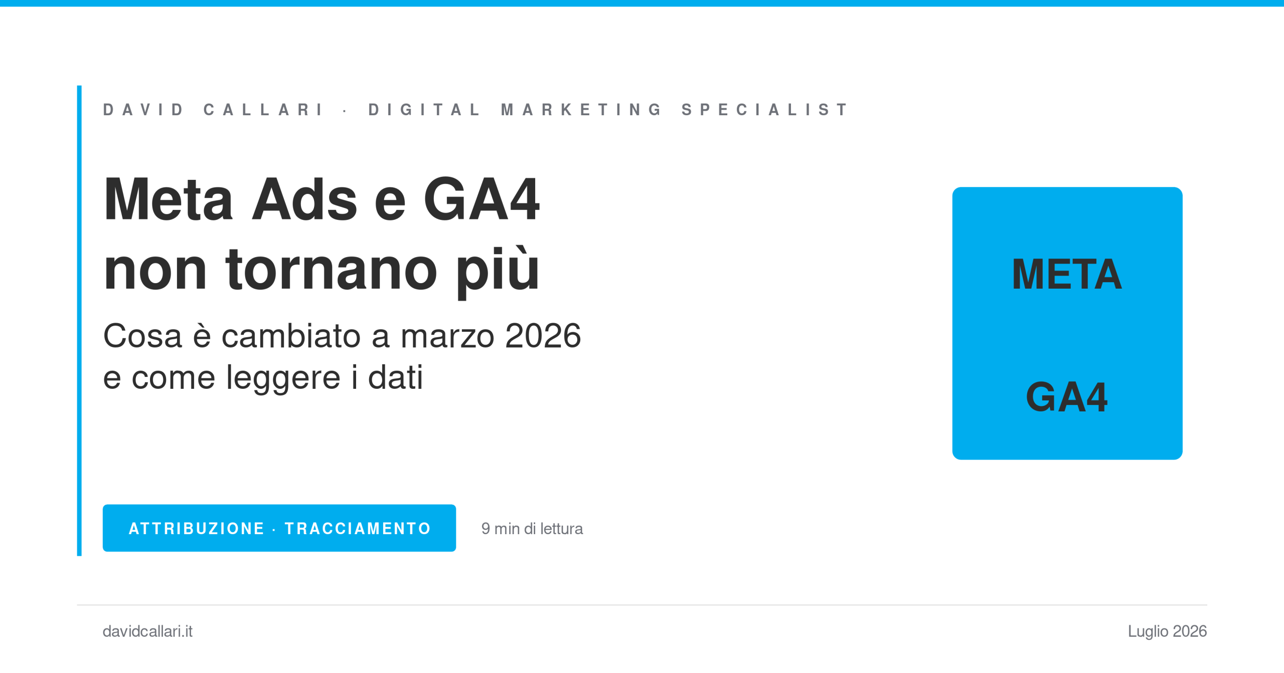 David Callari: Digital Marketing Specialist 8 articolo meta ads ga4 dati non tornano marzo 2026 featured 1200x630 1 scaled