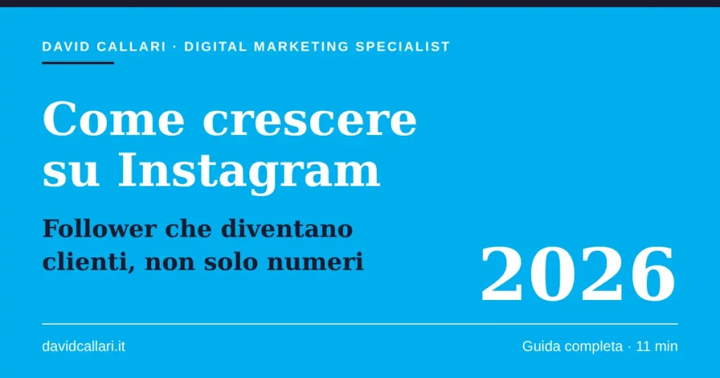 Come crescere su Instagram nel 2026: la guida per far crescere follower che diventano clienti 1 articolo come crescere su instagram guida 2026 follower clienti featured 1200x630 1